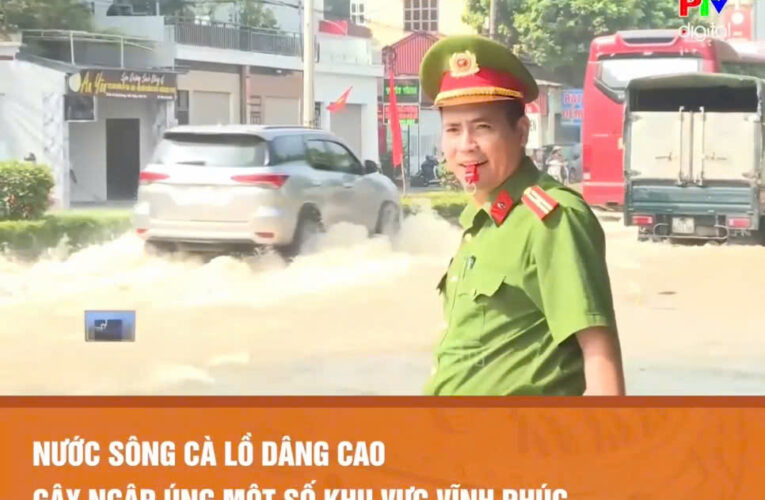 MỰC NƯỚC SÔNG CÀ LỒ DÂNG CAO – NHIỀU KHU VỰC Ở PHƯỜNG PHÚC YÊN BỊ NGẬP CỤC BỘ